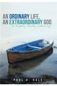 An Ordinary Life, an Extraordinary God