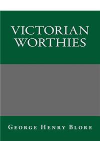 Victorian Worthies