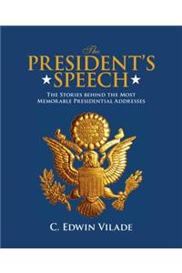 President's Speech: The Stories Behind the Most Memorable Presidential Addresses