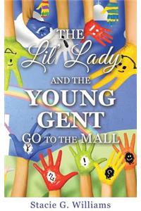 The Lil' Lady and the Young Gent Go to the Mall