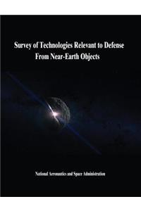 Survey of Technologies Relevant to Defense From Near-Earth Objects