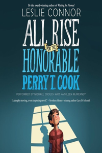 All Rise for the Honorable Perry T. Cook Lib/E