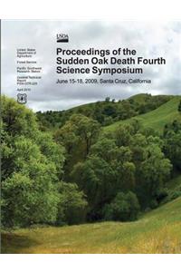 Proceedings of the Sudden Oak Death Fourth Science Symposium, June 15-18,2009, Santa Cruz, California