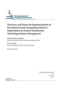 Overview and Issues for Implementation of the Federal Cloud Computing Initiative