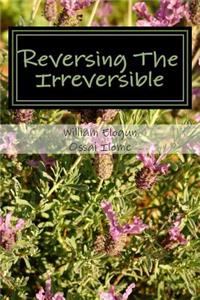 Reversing The Irreversible