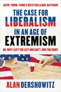 Case for Liberalism in an Age of Extremism