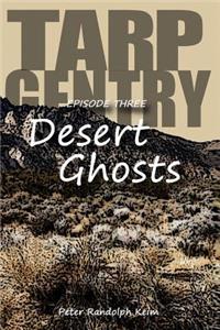 TARP GENTRY - Desert Ghosts