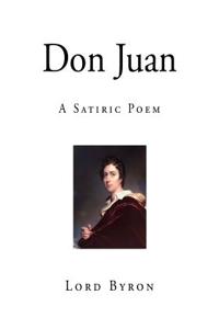 Don Juan: A Satiric Poem