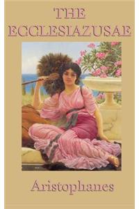 The Ecclesiazusae -0r- Women in Council