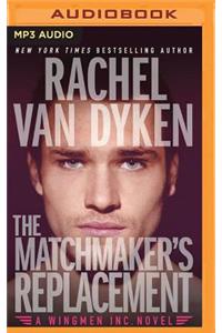 Matchmaker's Replacement