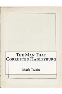 The Man That Corrupted Hadleyburg