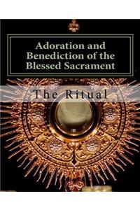 Adoration and Benediction of the Blessed Sacrament