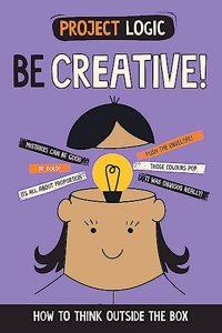 Project Logic: Be Creative!