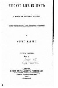 Brigand Life in Italy, a History of Bourbonist Reaction