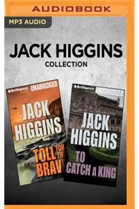 Jack Higgins Collection: Toll for the Brave & to Catch a King