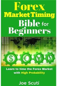 Forex Market Timing Bible for Beginners