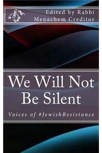 We Will Not Be Silent