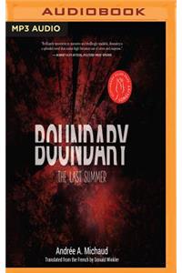 Boundary: The Last Summer