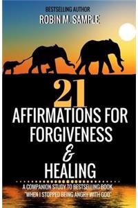 21 Affirmations for Forgiveness and Healing