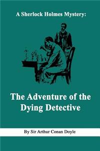 The Adventure of the Dying Detective