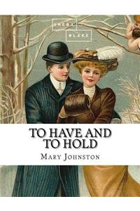To Have and To Hold