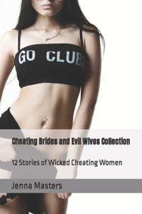 Cheating Brides and Evil Wives Collection