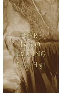 There Is No Falling