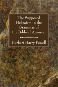 Supposed Hebraisms in the Grammar of the Biblical Aramaic
