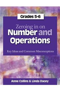 Zeroing In on Number and Operations, Grades 5-6