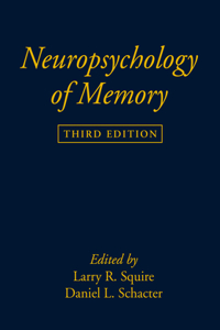 Neuropsychology of Memory, Third Edition