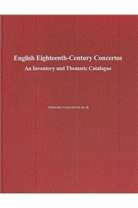 English Eighteenth-Century Concertos: An Inventory and Thematic Catalogue