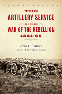 The Artillery Service in the War of the Rebellion, 1861-65