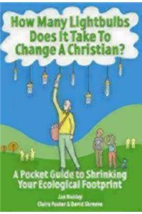 How Many Lightbulbs Does It Take to Change a Christian?