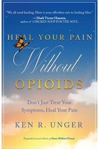 Heal Your Pain Without Opioids