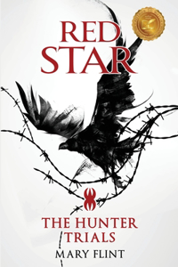 Hunter Trials: (Red Star Trilogy Book 1): The higher you're born, the farther you fall