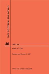 Code of Federal Regulations Title 46, Shipping, Parts 1-40, 2017