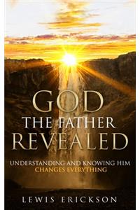 God the Father Revealed