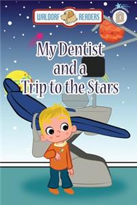 My Dentist and a Trip to the Stars