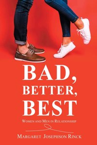 Bad, Better, Best