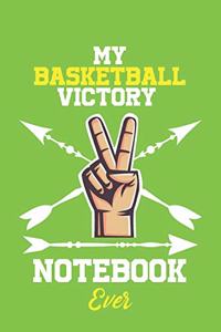 My Basketball Victory Notebook Ever / With Victory logo Cover for Achieving Your Goals.