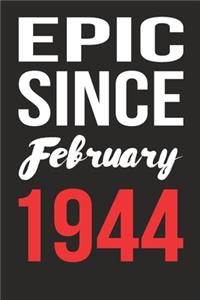 Epic Since February 1944 Journal keepsake Gift, a birthday journal to remember dates