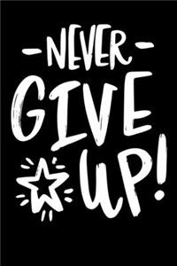 Never Give Up!
