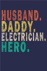 Husband Daddy Electrician Hero