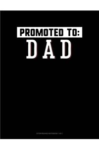 Promoted To Dad