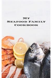 My Seafood Family Cookbook