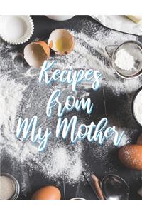 Recipes from my Mother