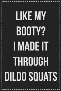 Like My Booty? I Made It Through Dildo Squats