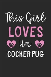 This Girl Loves Her Cocker Pug