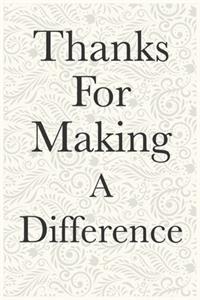 Thanks For Making A Difference Funny Office Notebook Journal
