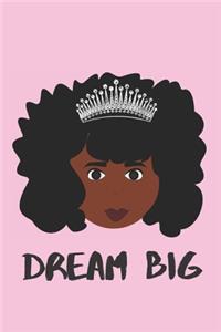 Dream Big - Black Girl Magic Blank Lined Journal